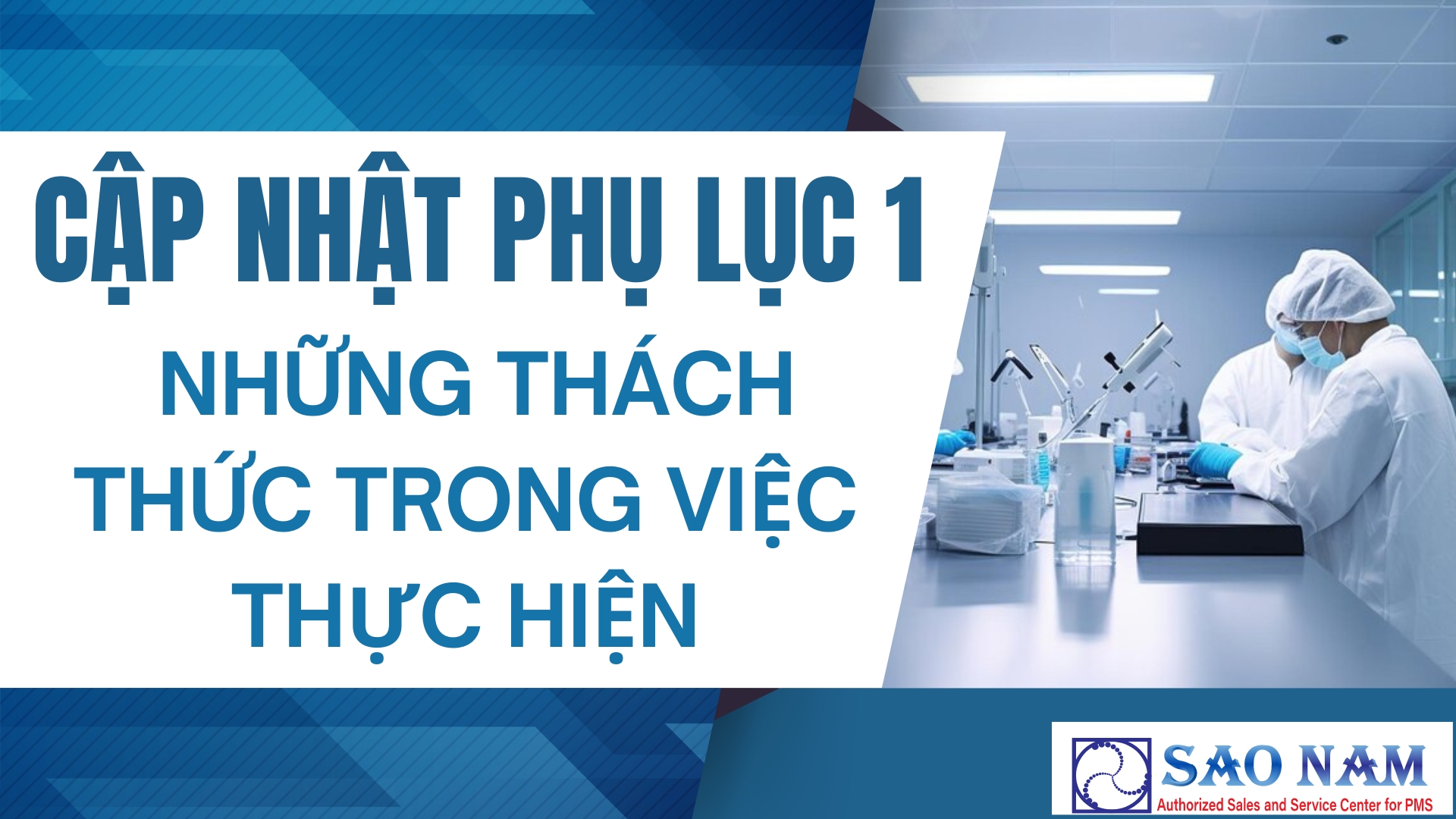 Sửa đổi Phụ lục 1 - Những thách thức trong việc thực hiện Hướng dẫn Vô trùng mới